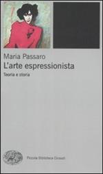 L' arte espressionista. Teoria e storia