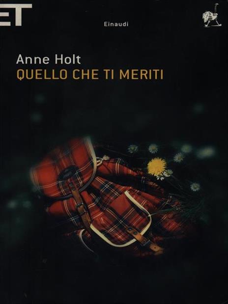 Quello che ti meriti - Anne Holt - 2