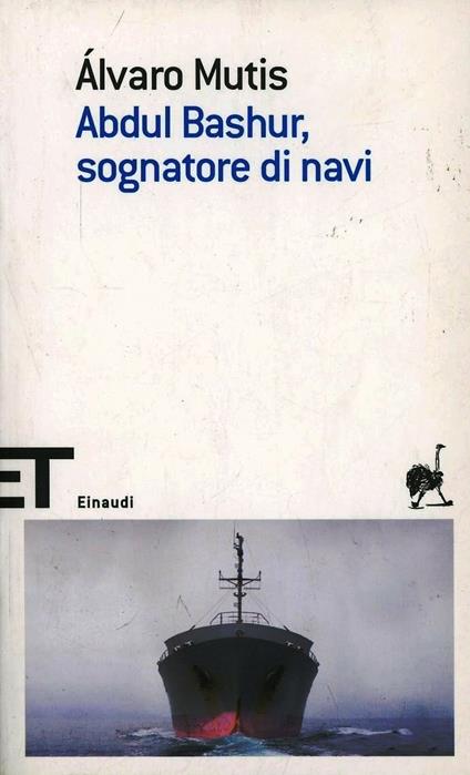 Abdul Bashur, sognatore di navi - Álvaro Mutis - copertina