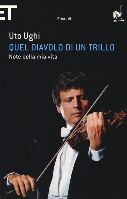 Quel diavolo di un trillo. Note della mia vita - Uto Ughi - copertina