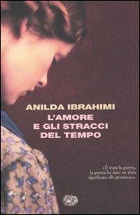 L' amore e gli stracci del tempo - Anilda Ibrahimi - copertina