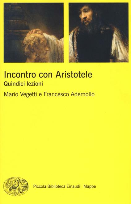 Incontro con Aristotele. Quindici lezioni - Mario Vegetti,Francesco Ademollo - copertina