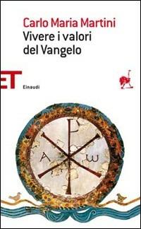 Vivere i valori del vangelo - Carlo Maria Martini - copertina