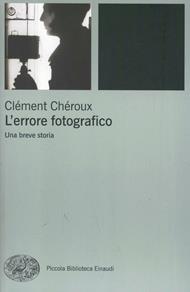 L'errore fotografico. Una breve storia