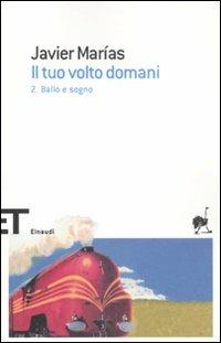 Il tuo volto domani. Vol. 2: Ballo e sogno - Javier Marías - copertina