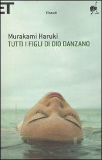 Tutti i figli di Dio danzano - Haruki Murakami - copertina