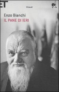 Il pane di ieri - Enzo Bianchi - copertina