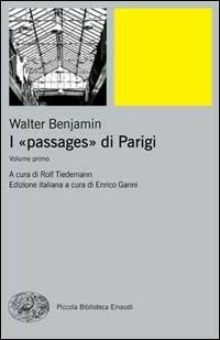I «passages» di Parigi - Walter Benjamin - copertina