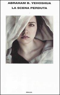 La scena perduta - Abraham B. Yehoshua - copertina