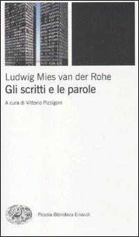 Gli scritti e le parole - Ludwig Mies van der Rohe - copertina