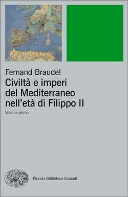 Civiltà e imperi del Mediterraneo nell'età di Filippo II - Fernand Braudel - copertina