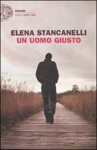 Un uomo giusto - Elena Stancanelli - copertina