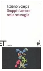 Groppi d'amore nella scuraglia