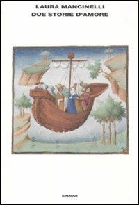 Due storie d'amore - Laura Mancinelli - copertina