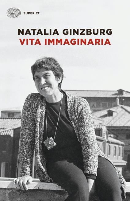 Vita immaginaria. Nuova ediz. - Natalia Ginzburg - copertina