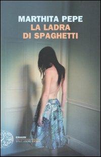 La ladra di spaghetti - Marthita Pepe - copertina
