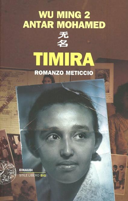 Timira. Romanzo meticcio - Wu Ming 2,Antar Mohamed - copertina