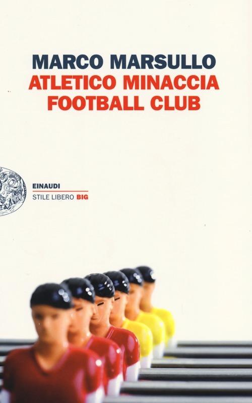 Atletico Minaccia Football Club - Marco Marsullo - copertina