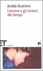 L' amore e gli stracci del tempo