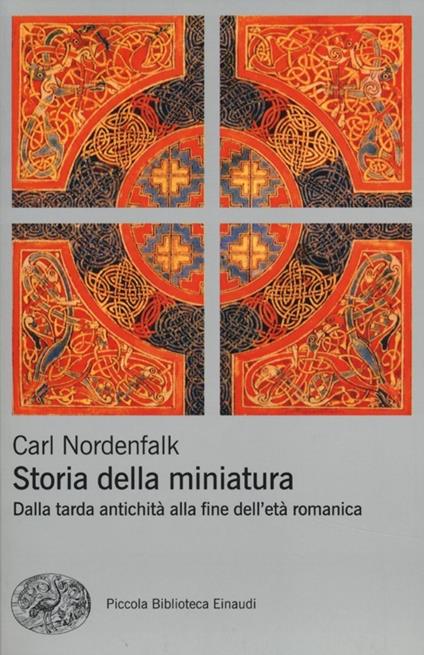 Storia della miniatura. Dalla tarda antichità alla fine dell'età romanica - Carl Nordenfalk - copertina