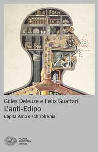 Libro L'anti-Edipo. Capitalismo e schizofrenia. Nuova ediz. Gilles Deleuze Félix Guattari