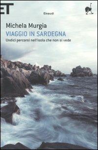 Viaggio in Sardegna. Undici percorsi nell'isola che non si vede - Michela Murgia - copertina