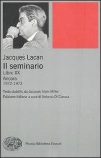 Il seminario. Libro XX. Ancora 1972-1973 - Jacques Lacan - copertina