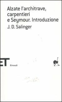 Alzate l'architrave, carpentieri-Seymour. Introduzione - J. D. Salinger - copertina