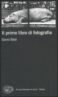 Il primo libro di fotografia - David Bate - copertina