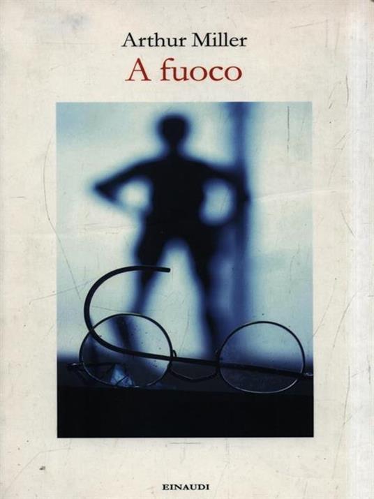 A fuoco - Arthur Miller - 4