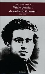 Vita e pensieri di Antonio Gramsci 1926-1937