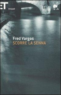 Scorre la Senna - Fred Vargas - copertina