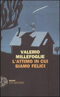 L' attimo in cui siamo felici - Valerio Millefoglie - copertina