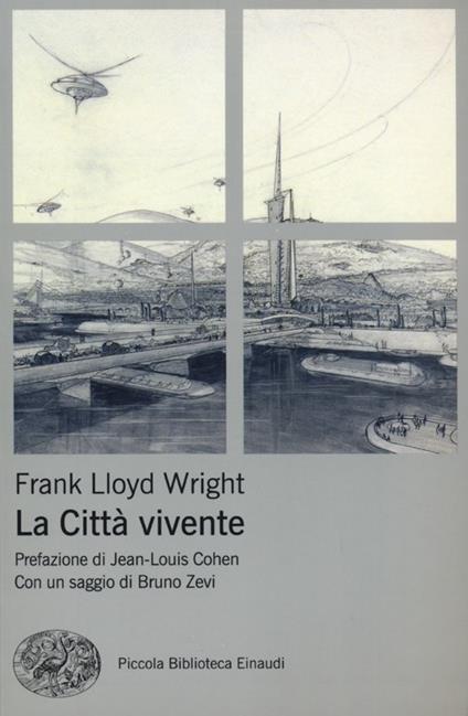 La città vivente. Ediz. illustrata - Frank Lloyd Wright - copertina