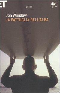 La pattuglia dell'alba - Don Winslow - copertina