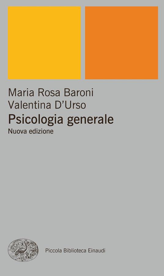 Psicologia generale - Maria Rosa Baroni,Valentina D'Urso - copertina