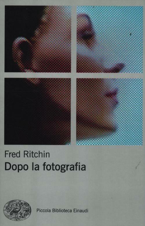 Dopo la fotografia - Fred Ritchin - copertina
