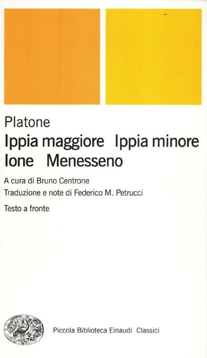 Ippia maggiore-Ippia minore-Ione-Menesseno. Testo greco a fronte - Platone - copertina