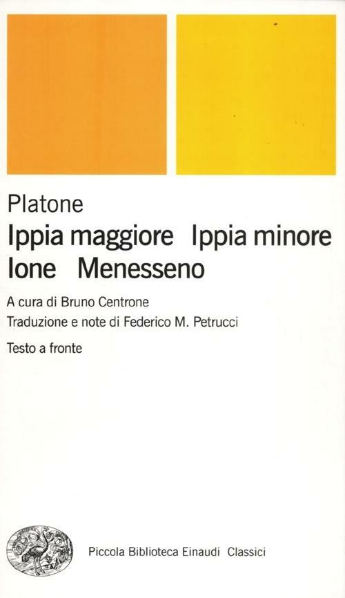 Ippia maggiore-Ippia minore-Ione-Menesseno. Testo greco a fronte - Platone - copertina