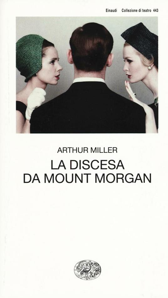 La discesa da Mount Morgan - Arthur Miller - copertina