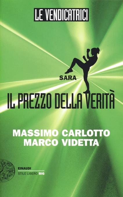 Sara. Il prezzo della verità. Le vendicatrici - Massimo Carlotto,Marco Videtta - copertina