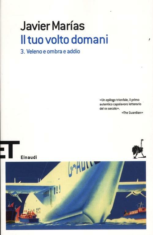 Il tuo volto domani. Vol. 3: Veleno e ombra e addio. - Javier Marías - copertina