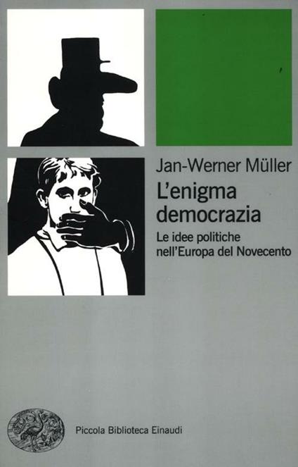 L' enigma democrazia. Le idee politiche nell'Europa del Novecento - Jan-Werner Müller - copertina