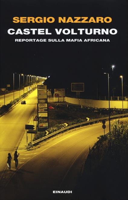 Castel Volturno. Reportage sulla mafia africana - Sergio Nazzaro - copertina