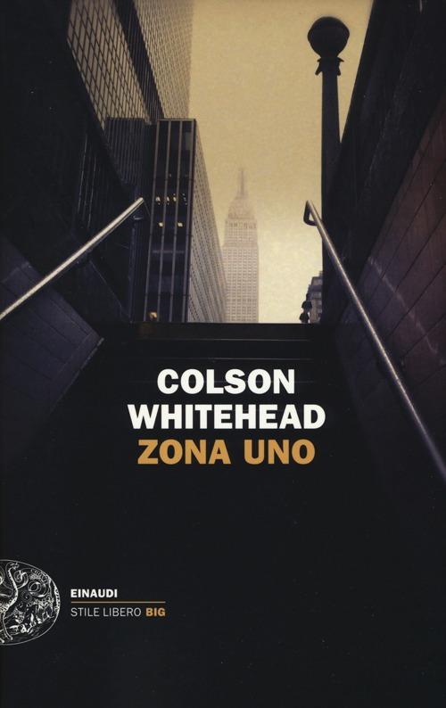 Zona uno - Colson Whitehead - copertina