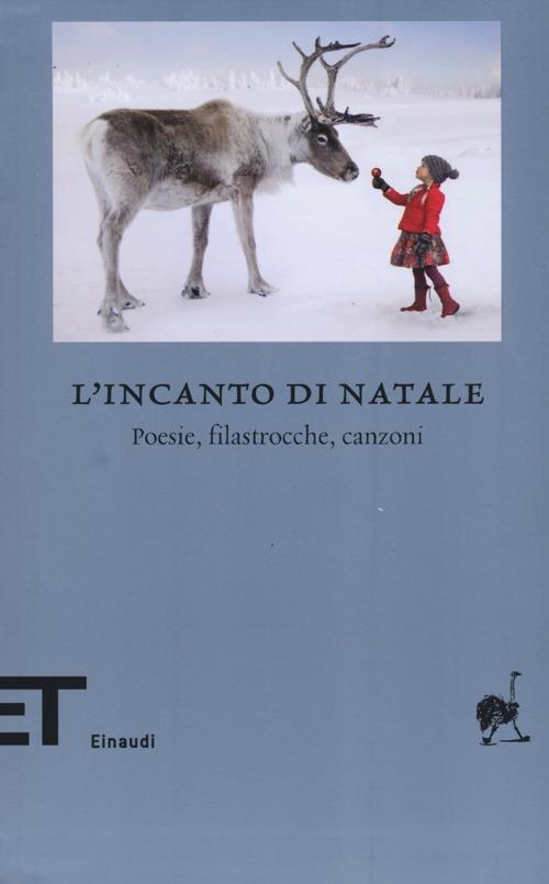 L' incanto di Natale. Poesie, filastrocche, canzoni. Testo originale a fronte - copertina