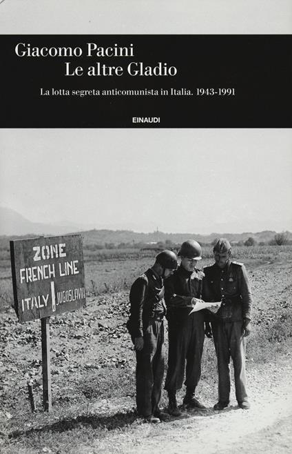 Le altre Gladio. La lotta segreta anticomunista in Italia. 1943-1991 - Giacomo Pacini - copertina