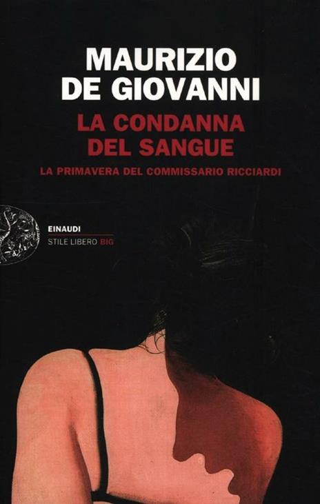 La condanna del sangue. La primavera del commissario Ricciardi - Maurizio de Giovanni - copertina