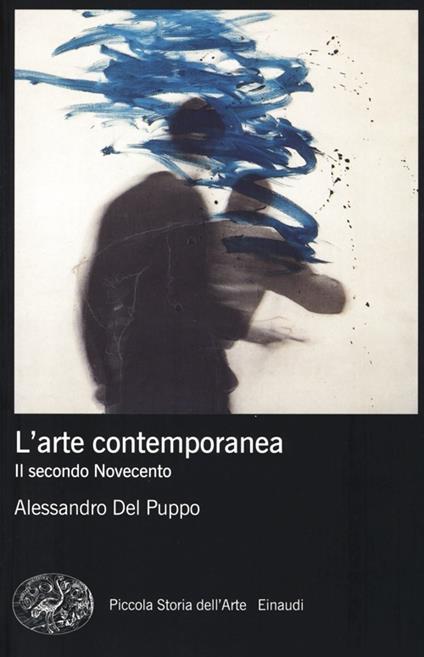 L'arte contemporanea. Il secondo Novecento. Ediz. illustrata - Alessandro Del Puppo - copertina
