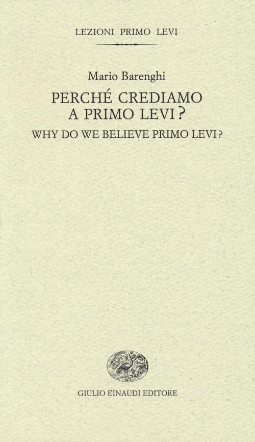 Perché crediamo a Primo Levi?-Why do we believe Primo Levi? Ediz. bilingue - Mario Barenghi - copertina